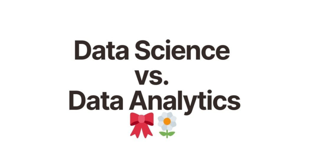 Data Analytics vs Data Science